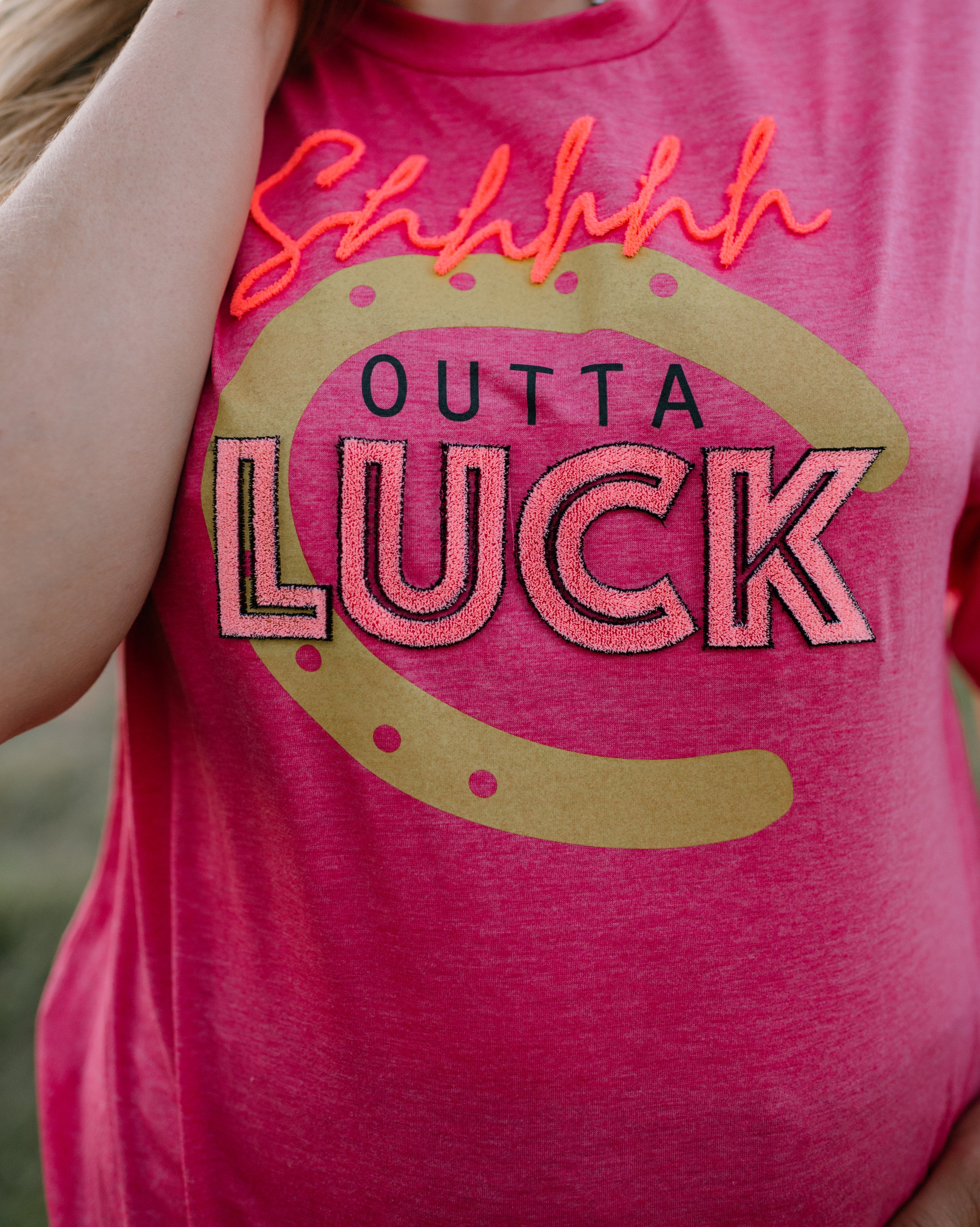 SHHHH OUTTA LUCK TEE